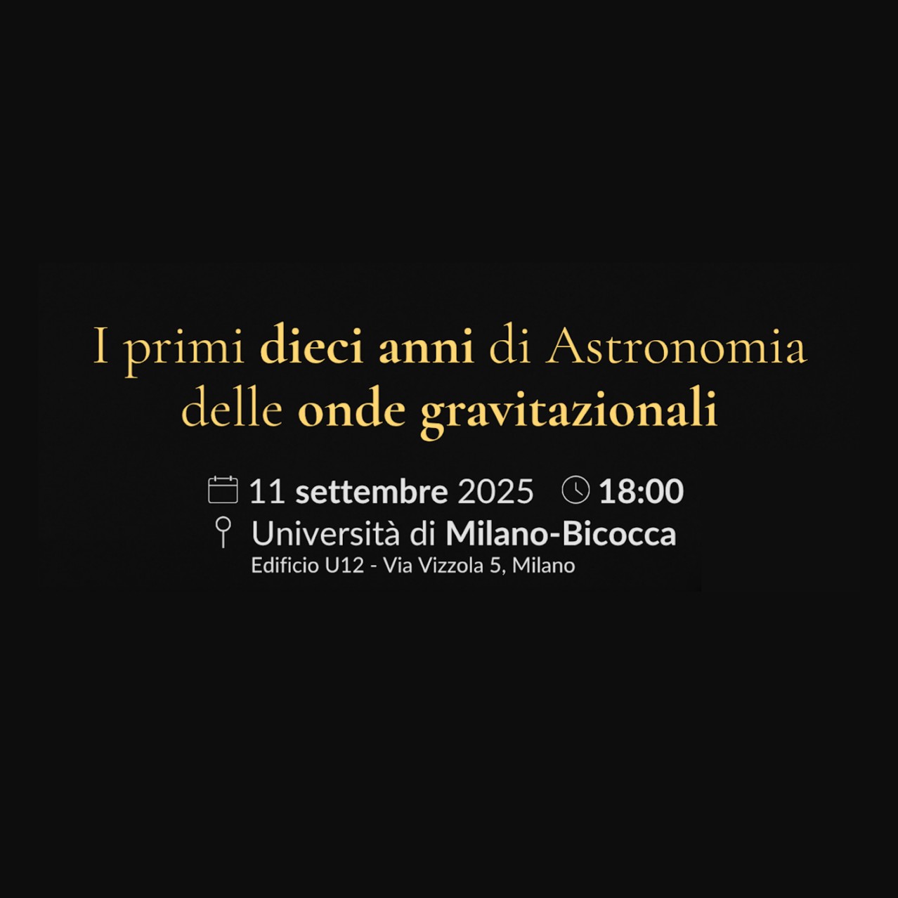 Read more about the article Evento Pubblico: “10 anni di onde gravitazionali”